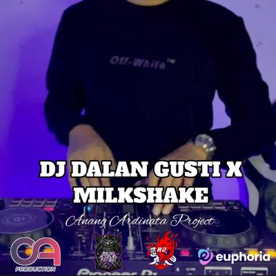 DJ Dalane Gusti X Milk Shake - Inst's cover