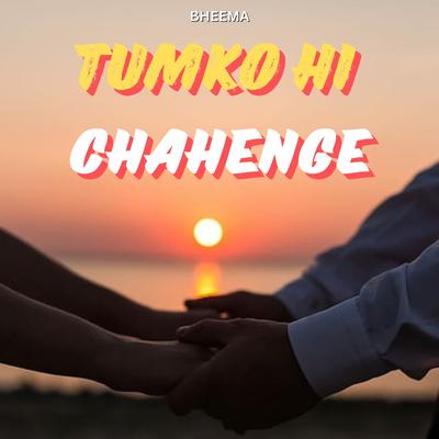 Tumko Hi Chahenge's cover