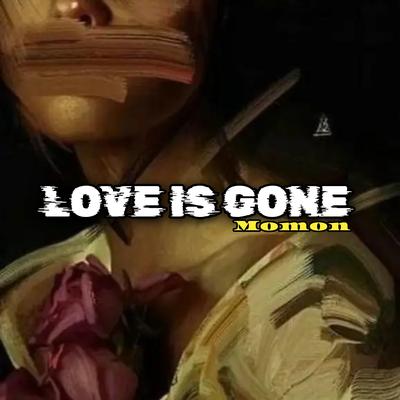 LOVE IS GONE's cover