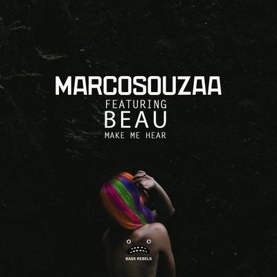 Make Me Hear By MarcoSouzaa, B E A U's cover