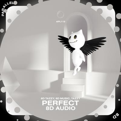 Perfect - 8D Audio By (((()))), surround., Tazzy's cover