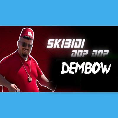 SKIBIDI DOP DOP (DEMBOW)'s cover