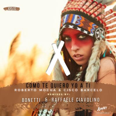 Como te Quiero Yo A Ti (Bonetti Deep & Latin Remix)'s cover