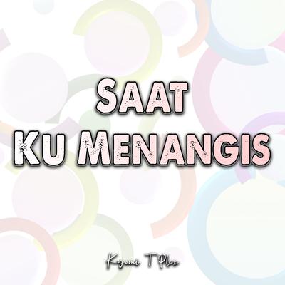 Saat Ku Menangis's cover