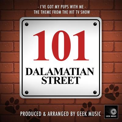 I've Got My Pups With Me (From "101 Dalmation Street")'s cover