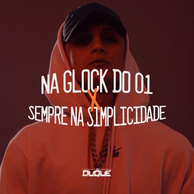 Na Glock do 01 X Sempre na Simplicidade - Beat Série Gold's cover