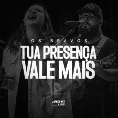 Tua Presença Vale Mais (Ao Vivo)'s cover