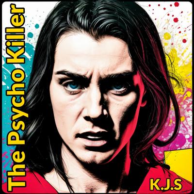 The Psycho Killer By K.J.S's cover