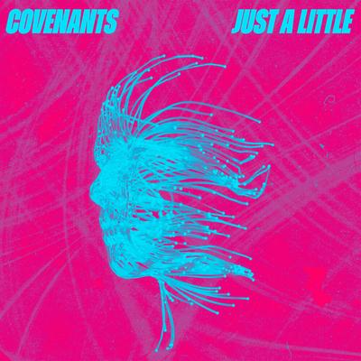 Just A Little By Covenants's cover