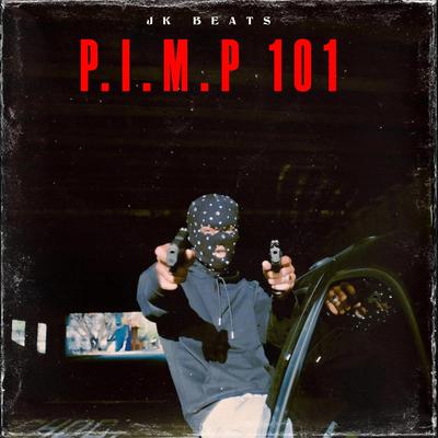 P.I.M.P 101's cover