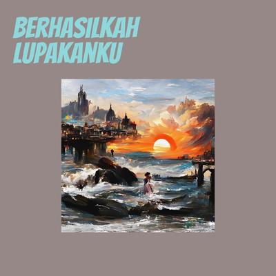 Berhasilkah Lupakanku's cover