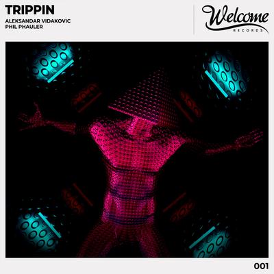 Trippin (Radio Edit) By Aleksandar Vidakovic, Phil Phauler's cover