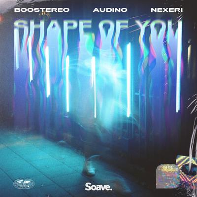 Shape of You By Boostereo, Audino, Nexeri's cover