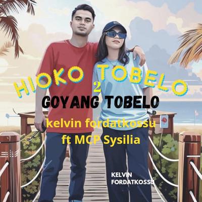HIOKO TOBELO 2 GOYANG TOBELO's cover
