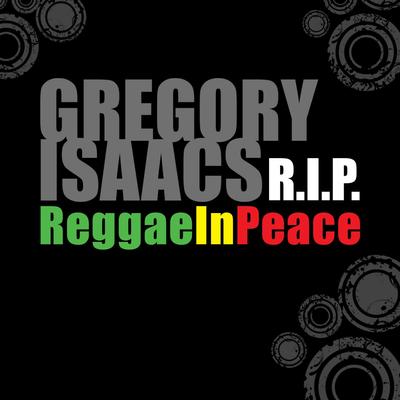 Gregory Isaacs R.I.P: Reggae in Peace's cover