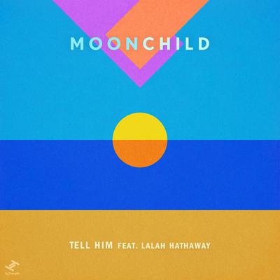 Tell Him By Lalah Hathaway, Moonchild's cover