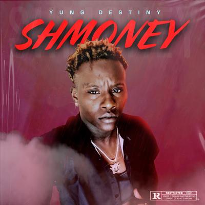 SHMONEY By Yung Destiny's cover