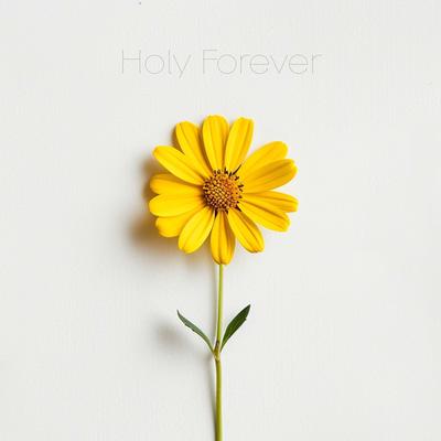 Holy Forever By Anthem Worship, Genavieve Linkowski, Mass Anthem's cover