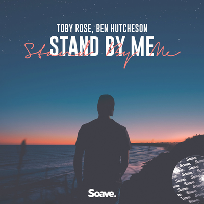 Stand By Me By Toby Rose, Ben Hutcheson's cover