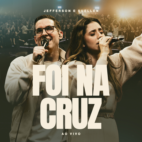 FOI NA CRUZ - Jefferson & Suellen | Lancamentos Musica Gospel Pentecostal's cover