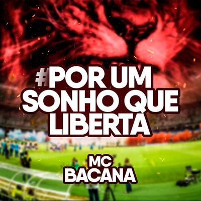 Por um Sonho Que Liberta By MC Bacana's cover