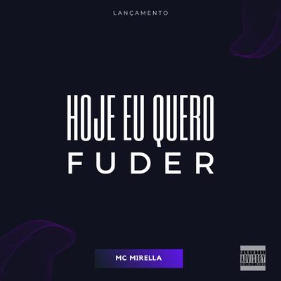 Hoje Eu Quero Fuder By DJ GB De Venda Nova's cover