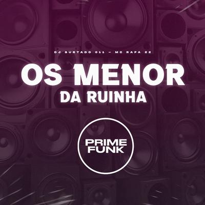 Os Menor da Ruinha By DJ Surtado 011, MC Rafa 22's cover