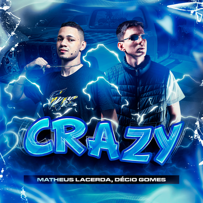 Crazy By Matheus Lacerda, Décio Gomes, Mc Rennan's cover