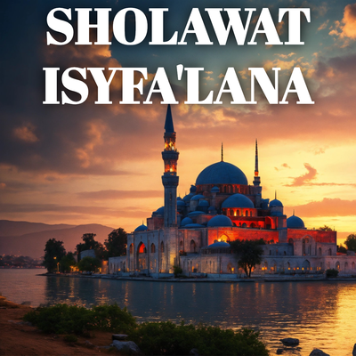 Sholawat Isyfa'lana (Cover)'s cover