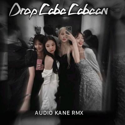 DJ Drop Cabe Cabean's cover