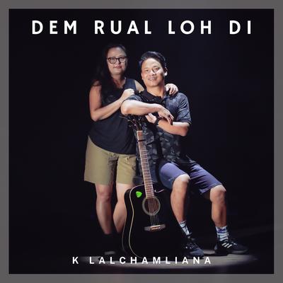 Dem Rual Loh Di's cover