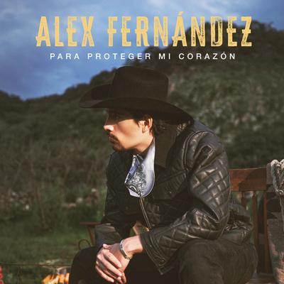 Para Proteger Mi Corazón By Alex Fernández's cover