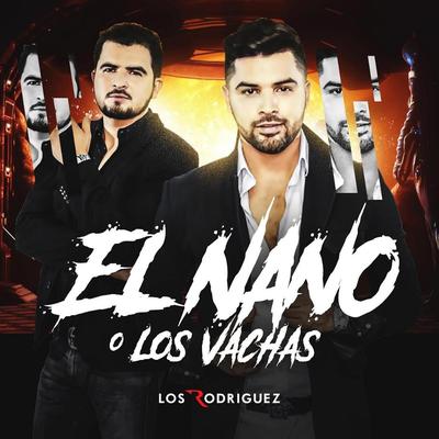 El Nano O "Los Vachas"'s cover