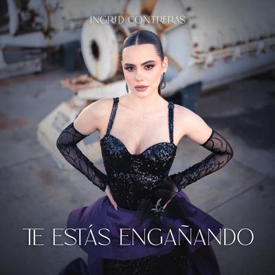 Te Estás Engañando By Ingrid Contreras's cover