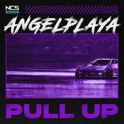 PULL UP By ANGELPLAYA's cover