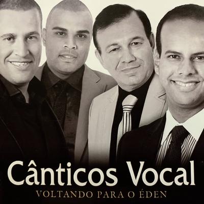 Voltando para o Éden By Cânticos Vocal's cover