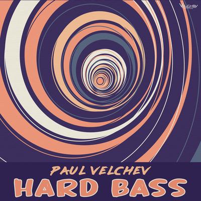 Hard Bass By Paul Velchev's cover