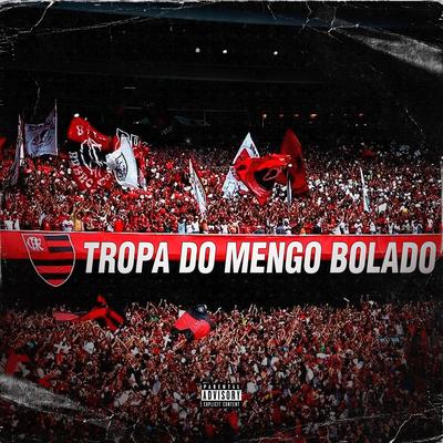 Tropa do Mengo Bolado By BR DA TIJUCA, MC Rodrigo da CN, Medellin's cover