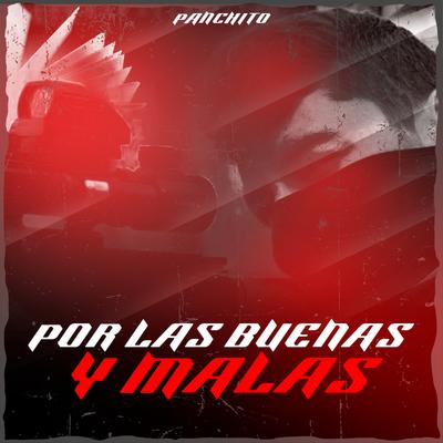 Por las Buenas y Malas By Panchito's cover