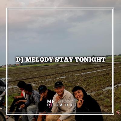 MELODI STAY TONIGHT's cover