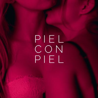 Piel Con Piel By La Santa Grifa's cover