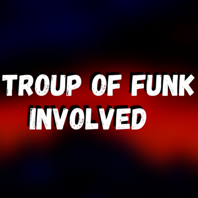 Troup of Funk Involved By DJ Oliver Mendes's cover