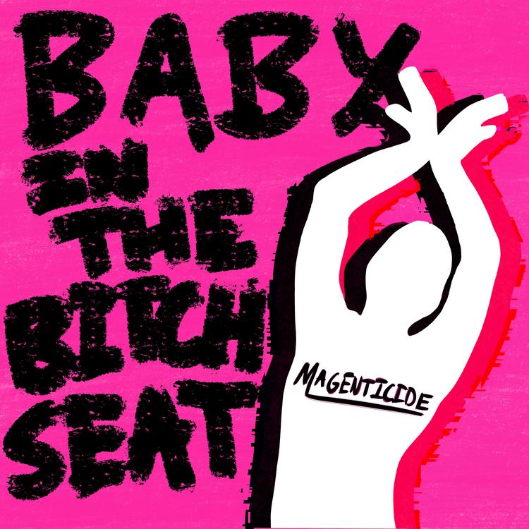 Baby in the Bitch Seat's avatar image