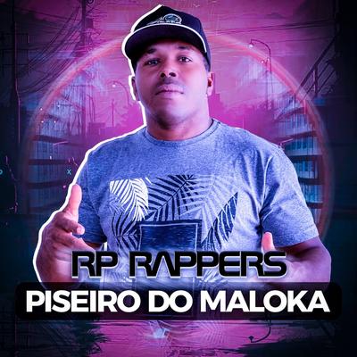 Piseiro do Maloka By Macopite, Rp rappers, Os Malokas's cover