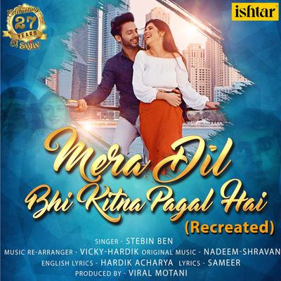 Mera Dil Bhi Kitna Pagal Hai (Recreated Version)'s cover