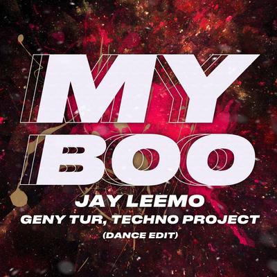 My Boo (Dance Edit) By Jay Leemo, Geny Tur, Techno Project's cover