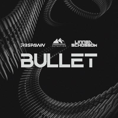 Bullet By R3SPAWN, Linnea Schössow's cover
