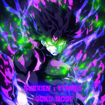 GOKU MODE By KURXIEN, YTMNES's cover