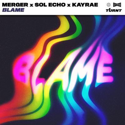 Blame By Merger, Sol Echo, Kayrae's cover