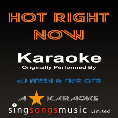 Hot Right Now (Originally Performed By DJ Fresh Feat Rita Ora) [Karaoke Audio Version]'s cover